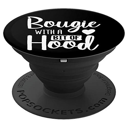 Bougie With A Bit of Hood Melanin Poppin Black History Month PopSockets Grip and Stand for Phones and Tablets