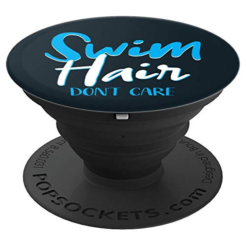 Swim Hair Dont Care Funny Swimming Saying Swimmers Quotes PopSockets Grip and Stand for Phones and Tablets Swim Hair Dont Care Funny Swimming Saying Swimmers Quotes PopSockets Grip and Stand for Phones and Tablets