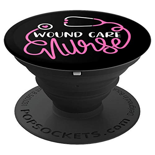 Wound Care Nurse RN Wound Nursing Department Wound Nurse PopSockets Grip and Stand for Phones and Tablets Wound Care Nurse RN Wound Nursing Department Wound Nurse PopSockets Grip and Stand for Phones and Tablets