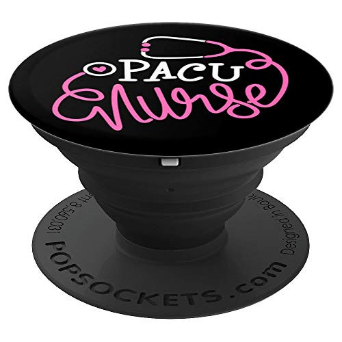PACU Nurse Postanesthesia care unit Nursing Department PopSockets Grip and Stand for Phones and Tablets