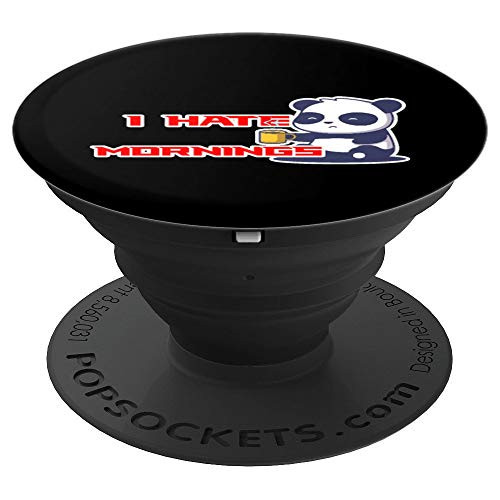 I Hate Mornings Funny Sleepy Grumpy Panda Bear Coffee Gift PopSockets Grip and Stand for Phones and Tablets