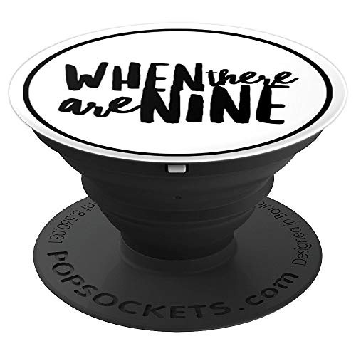 Ruth Bader Ginsburg When There are Nine Notorious RBG Quote PopSockets Grip and Stand for Phones and Tablets Ruth Bader Ginsburg When There are Nine Notorious RBG Quote PopSockets Grip and Stand for Phones and Tablets