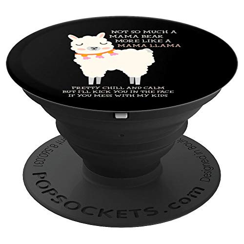 Not So Much A Mama Bear More Like Mama Llama PopSockets Grip and Stand for Phones and Tablets Not So Much A Mama Bear More Like Mama Llama PopSockets Grip and Stand for Phones and Tablets