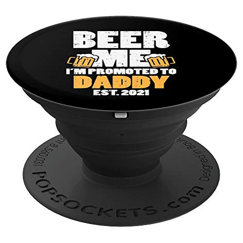 Beer Me Promoted Daddy 2021 Drinking Baby Announcement Gift PopSockets Grip and Stand for Phones and Tablets