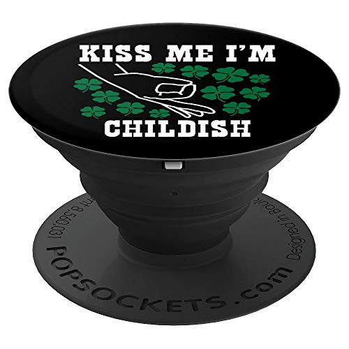 Kiss Me Im Childish Irish StPatricks Day Finger Game PopSockets Grip and Stand for Phones and Tablets