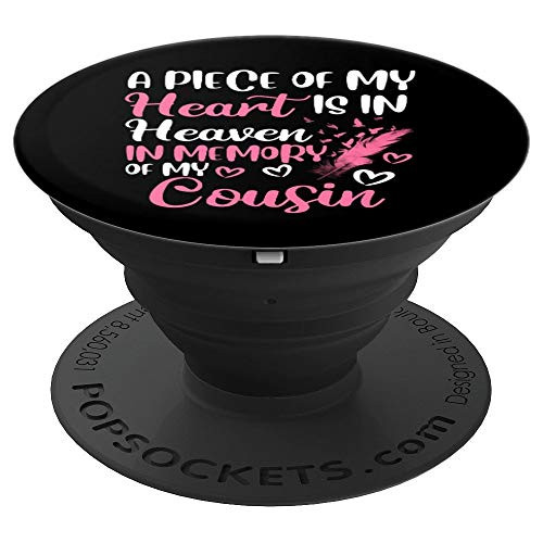 A piece of my heart is in heaven in memory of my cousin PopSockets Grip and Stand for Phones and Tablets