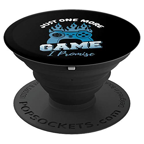 Just One More Game I Promise Video Gamer Geek On Fire Gift PopSockets Grip and Stand for Phones and Tablets Just One More Game I Promise Video Gamer Geek On Fire Gift PopSockets Grip and Stand for Phones and Tablets