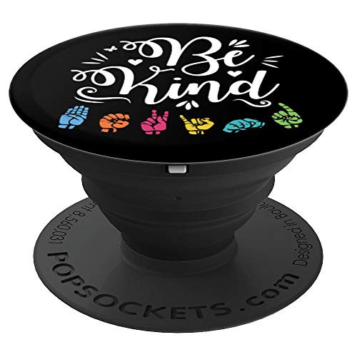 ASL Be Kind Fingerspelling American Sign Language design PopSockets Grip and Stand for Phones and Tablets