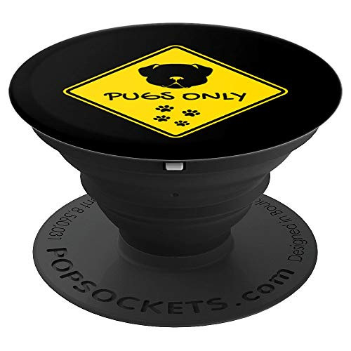 Pugs Lover Gift Pugs only sign Funny Cute Pug Dog Owner PopSockets Grip and Stand for Phones and Tablets Pugs Lover Gift Pugs only sign Funny Cute Pug Dog Owner PopSockets Grip and Stand for Phones and Tablets