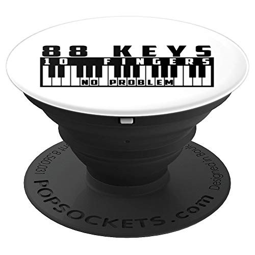 88 Keys 10 Fingers No Problem  Great Pianists Gift PopSockets Grip and Stand for Phones and Tablets