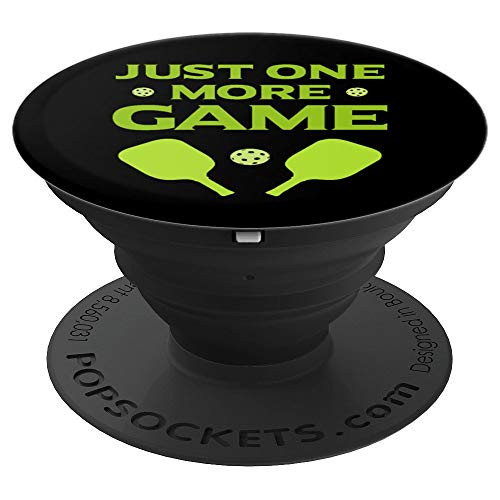 Pickleball Just One More Game I Serve Score  Day PopSockets Grip and Stand for Phones and Tablets