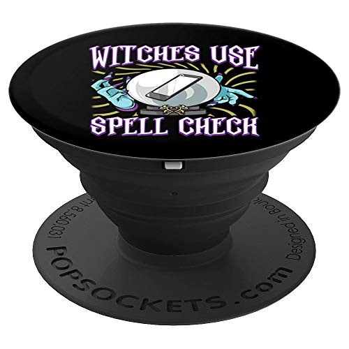 Witches Use Spell Check Funny Witch Lover Halloween PopSockets Grip and Stand for Phones and Tablets Witches Use Spell Check Funny Witch Lover Halloween PopSockets Grip and Stand for Phones and Tablets