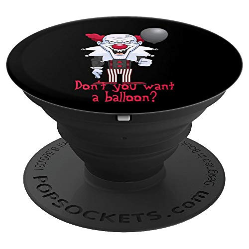Funny Evil Clown Horror Dont you want a balloon? Halloween PopSockets Grip and Stand for Phones and Tablets