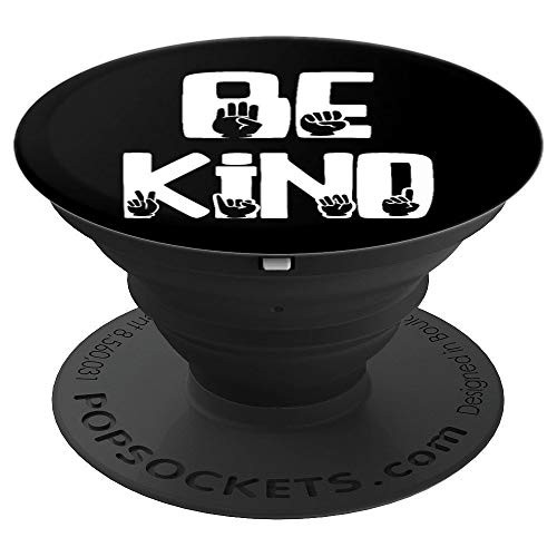Be Kind Kindness AntiBulluing Sign language Asl Teacher PopSockets Grip and Stand for Phones and Tablets