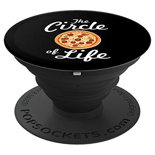 The Circle Of Life Funny Pizza Lover Food PopSockets Grip and Stand for Phones and Tablets The Circle Of Life Funny Pizza Lover Food PopSockets Grip and Stand for Phones and Tablets