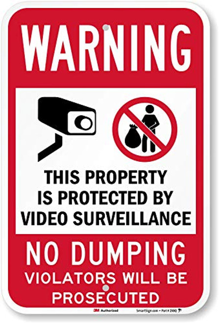 SmartSign Warning This Property is Protected by Video Surveillance No Dumping Violators Will Be Prosecuted Sign 12 x 18 3M Engineer Grade Reflective Aluminum SmartSign Warning This Property is Protected by Video Surveillance No Dumping Violators Will Be Prosecuted Sign 12 x 18 3M Engineer Grade Reflective Aluminum