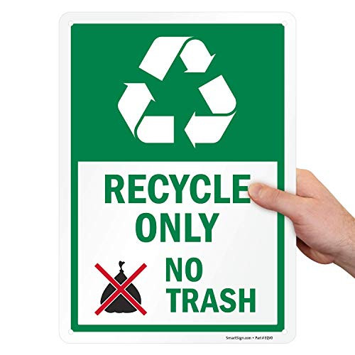 SmartSign Recycle Only No Trash Sign  10 x 14 Aluminum