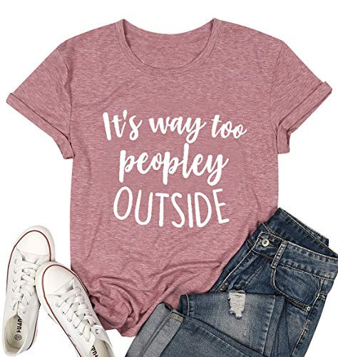 LUKYCILD Women Its Way Too Peopley Outside Letter TShirt Funny Saying Introvert Tee S Pink