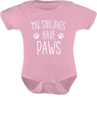 My Siblings Have Paws Funny Infant Baby Boy Girl Bodysuit 6M Pink