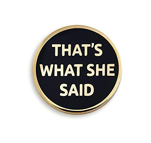 Pinsanity Funny Thats What She Said Enamel Lapel Pin