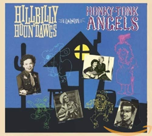 Hillbilly Houn Dawgs HonkyTonk Angels Hillbilly Houn Dawgs HonkyTonk Angels