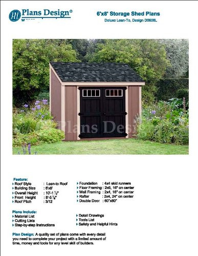 6' x 8' Deluxe Shed Plans, Lean To Roof Style Design # D0608L, Material List and Step By Step Included