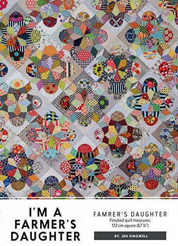 I'm a Farmers Daughter Jen Kingwell Designs Quilt Pattern