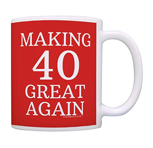 40th Birthday Gifts for All Making 40 Great Again Cup Gift 40th Coffee Mug Tea Cup Red