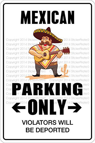 StickerPirate Mexican Parking Only 8  x 12  Metal Novelty Sign Aluminum NS 393
