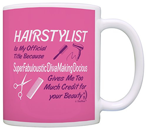 Funny Hairstylist Gift Official Title Too Pretentious Gift Coffee Mug Tea Cup Pink
