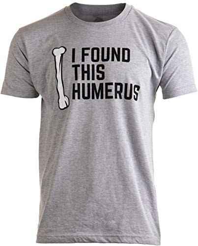 I Found This Humerus  Dad Joke Funny Pun Fun Humerous Grandpa Men Women TShirtAdultL