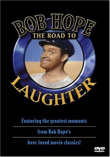 Bob Hope  The Road to Laughter