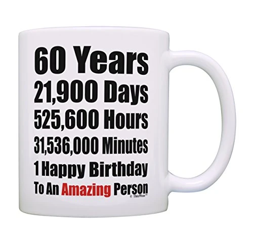 Turning 60 Birthday Presents 60 Years 1 Happy Birthday 60th Birthday Gift Coffee Mug Tea Cup White