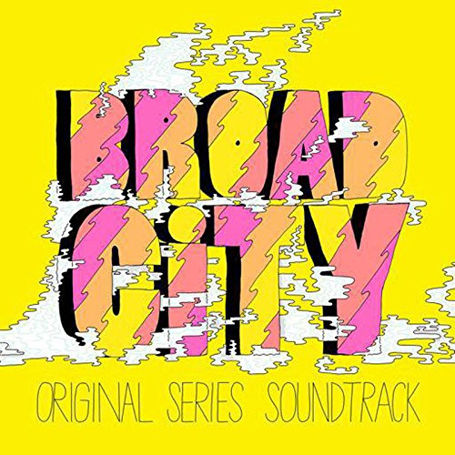 Broad City Original Series Soundtrack Broad City Original Series Soundtrack