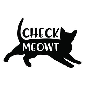 Check Meowt Cat Funny Vinyl Decal Sticker  Cars Trucks Vans SUVs Walls Cups Laptops  5 5 Inch  Black  KCD2748B
