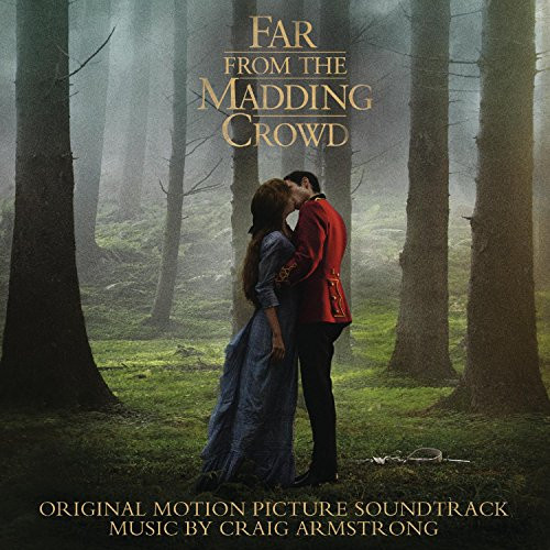Far from the Madding Crowd Original Motion Picture Soundtrack