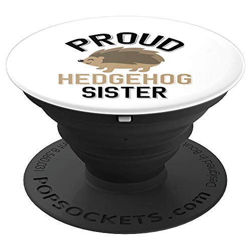 Cute Hedgehog Family Proud Hedgehog Sister PopSockets Grip and Stand for Phones and Tablets Cute Hedgehog Family Proud Hedgehog Sister PopSockets Grip and Stand for Phones and Tablets