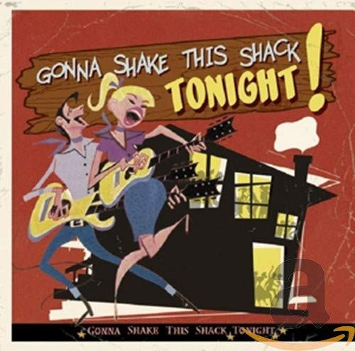 Gonna Shake This Shack Tonight / Various