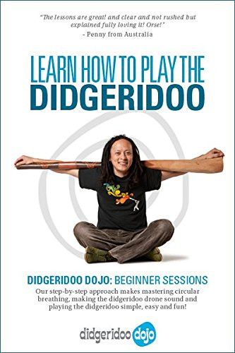 Learn How To Play The Didgeridoo Online  Didgeridoo Dojo Beginner Sessions Lesson Set Lifetime Online Access Pass  Learn the Didgeridoo Drone Circular Breathing Basic Rhythms  Much More