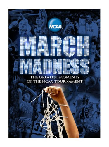 NCAA March Madness The Greatest Moments of the NCAA Tournament