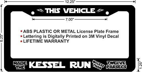 LOHIGHH Star Wars This Vehicle Made The Kessel Run in Less Than 12 Parsecs Custom License Plate Frame Black Metal 12  X 6