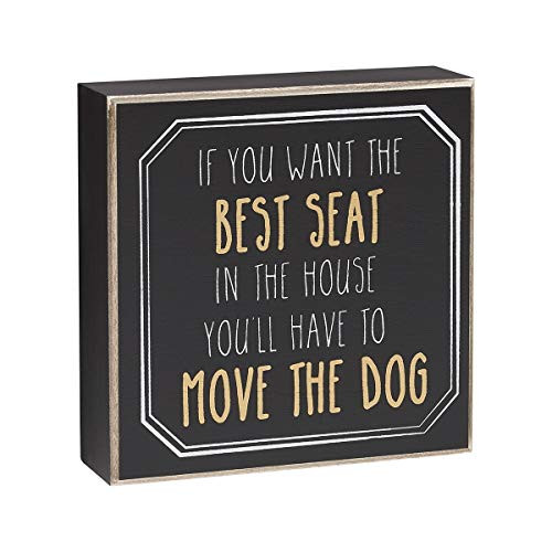 Collins Painting  You ll Have to Move The Dog  Funny Wood Box Sign