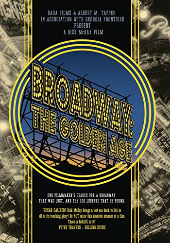 Broadway  The Golden Age by the Legends Who Were There