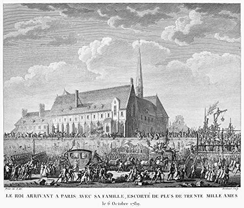 French Revolution 1789 Nescorted By An Angry Mob King Louis Xvi Arrives In Paris France With His Family 6 October 1789 Poster Print by 18 x 24