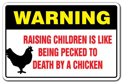 Raising Children Warning Sign Family Life kidbrothersisterparentgrandkid  Indoor/Outdoor  20  Tall