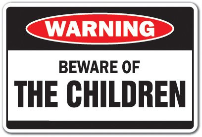 Beware of The Children Warning Sign Family Kids Parking  Indoor/Outdoor  17  Tall