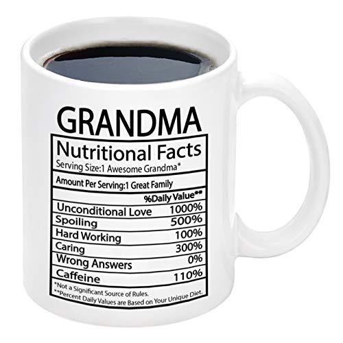 Grandma Nutritional Facts Mug Grandma Gifts Cup Mothers Day Gifts for Grandma Coffee Mug for Mother s Day Birthday Gifts for Grandma White1