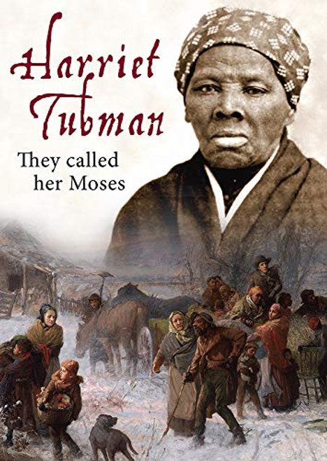 Harriet Tubman They Called Her Moses Harriet Tubman They Called Her Moses