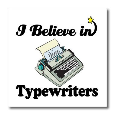 3dRose ht_105696_3 I Believe in Typewriters-Iron on Heat Transfer for White Material, 10 by 10-Inch