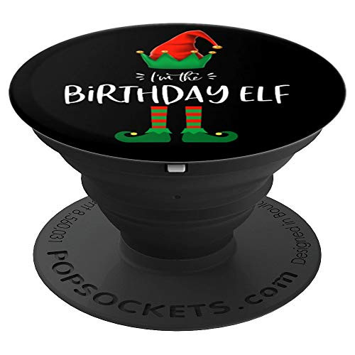 I m The Birthday Elf Funny Matching Family Group Christmas PopSockets Grip and Stand for Phones and Tablets